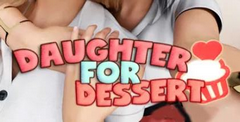 Daughter For Dessert
