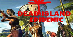 Dead Island: Epidemic Free Download
