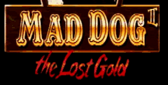 Mad Dog 2 the Lost Gold