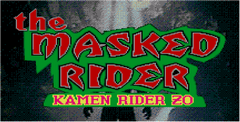 The Masked Rider: Kamen Rider ZO