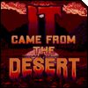 It Came From The Desert
