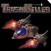 Trash Killer