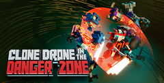 Clone Drone In The Danger Zone Free Download