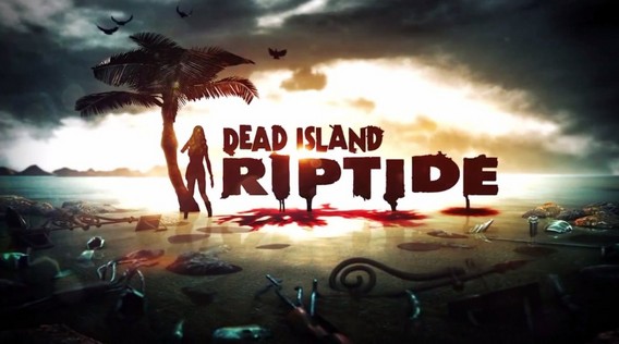 Dead Island: Riptide